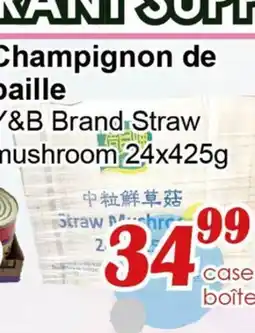 Marche C&T Y&B Brand Straw mushroom offer