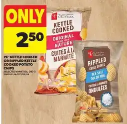 Real Canadian Superstore PC Kettle Cooked or Rippled Kettle Cooked Potato Chips offer