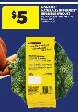 Real Canadian Superstore NO NAME NATURALLY IMPERFECT BRUSSELS SPROUTS offer