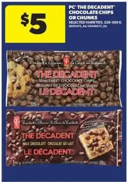 Real Canadian Superstore PC 'The Decadent' Chocolate Chips or Chunks offer