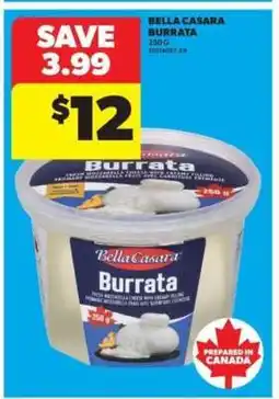 Real Canadian Superstore BELLA CASARA Burrata offer
