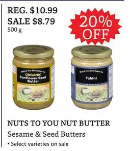 The Big Carrot NUTS TO YOU NUT BUTTER Sesame & Seed Butters offer