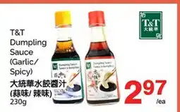 T&T Supermarket T&T DUMPLING SAUCE (GARLIC/SPICY) offer