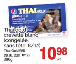 T&T Supermarket THAI GOLD CREVETTE BLANC (CONGELÉE, SANS TÊTE, 8/12) offer