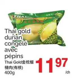 T&T Supermarket Thai gold durian congelé avec pépins offer
