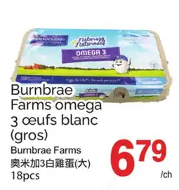 T&T Supermarket BURNBRAE FARMS OMEGA 3 ŒUFS BLANC (GROS), 18pcs offer