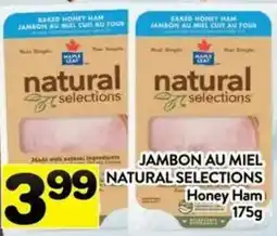 Supermarché PA Maple Leaf natural selections Honey Ham offer
