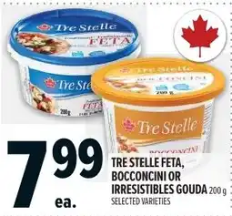 Metro Tre Stelle feta, bocconcini or irresistibles gouda offer