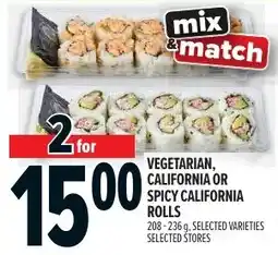 Metro Vegetarian, California or Spicy California rolls offer