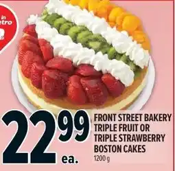 Metro Front Street Bakery triple fruit or triple strawberry boston cakes offer