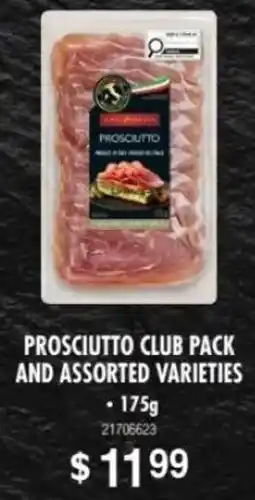 Fortinos Prosciutto club pack and assorted varieties offer