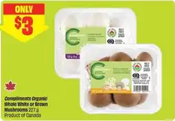 FreshCo Compliments Organic Whole White or Brown Mushrooms offer
