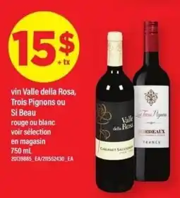 Maxi vin Valle della Rosa, Trois Pignons ou Si Beau offer