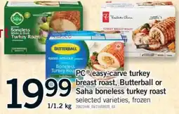 Fortinos PC easy-carve turkey breast roast, Butterball or Saha boneless turkey roast offer