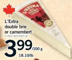 Fortinos L'extra double brie or camembert offer
