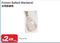 Chong Lee Market Frozen Salted Mackerel offer