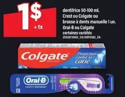 Maxi Colgate or Oral-B toothpaste or manual toothbrush offer