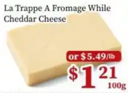 Nations Fresh Foods La Trappe a fromage while cheddar cheese offer