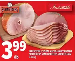 Metro Schneiders irresistible spiral sliced honey ham or schneiders semi-boneless smoked ham offer