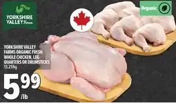 Metro Yorkshire Valley Farms Organic Fresh Whole Chicken, Leg Quarters or Drumsticks offer