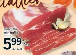 Fortinos prosciutto with truffle offer