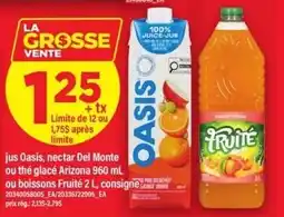 Maxi Oasis nectar Del Monte or the glacé Arizona offer