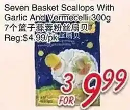 Foody Mart Seven Basket Scallops With Garlic And Vermicelli offer