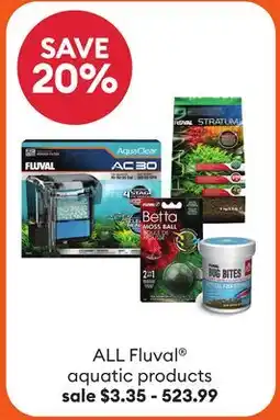 Petsmart ALL Fluval aquatic products offer
