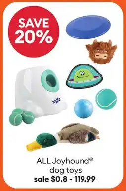 Petsmart ALL Joyhound dog toys offer