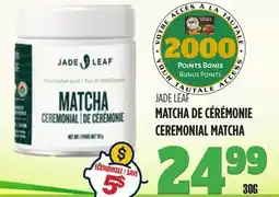 Marches Tau JADE LEAF MATCHA DE CÉRÉMONIE offer