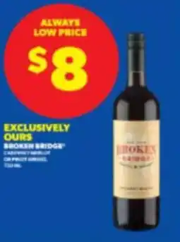 Real Canadian Liquorstore Broken Bridge Cabernet Merlot or Pinot Grigio offer