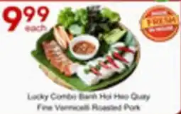 Lucky Supermarket Lucky Combo Banh Hoi Heo Quay Fine Vermicelli Roasted Pork offer
