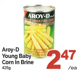 T&T Supermarket Aroy-D Young Baby Corn In Brine offer
