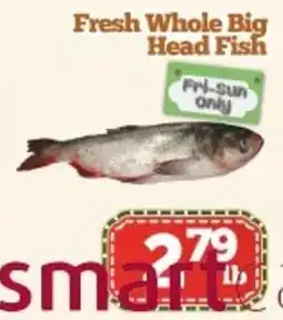 Nations Fresh Foods Fresh Whole Big Head Fish offer