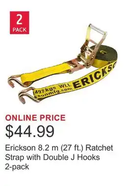 Costco Erickson 8.2 m (27 ft.) Ratchet Strap with Double J Hooks 2-pack offer
