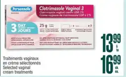 Jean Coutu PERSONELLE Selected vaginal cream treatments offer