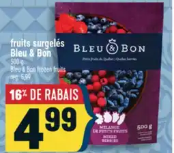 Marché Adonis FRUITS SURGELÉS BLEU & BON | BLEU & BON FROZEN FRUITS offer