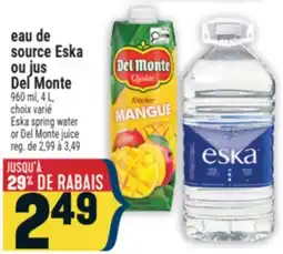 Marché Adonis EAU DE SOURCE ESKA OU JUS DEL MONTE | ESKA SPRING WATER OR DEL MONTE JUICE offer