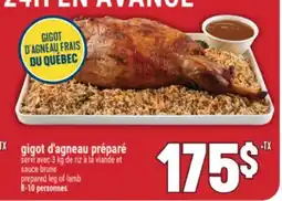 Marché Adonis GIGOT D'AGNEAU FRAIS DU QUÉBEC | SAUCE BRUNE PREPARED LEG OF LAMB offer