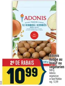 Marché Adonis ADONIS KEBBE AU BŒUF OU VÉGÉTARIEN | ADONIS VEGETARIAN OR BEEF KEBBE offer