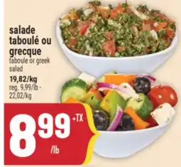 Marché Adonis SALADE TABOULÉ OU GRECQUE | TABOULE OR GREEK SALAD offer