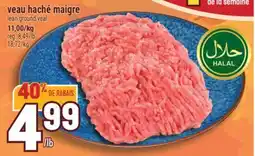 Marché Adonis VEAU HACHÉ MAIGRE | LEAN GROUND VEAL offer