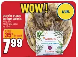 Marché Adonis GRANDES PIZZAS AU THYM ADONIS | ADONIS LARGE PIZZAS offer