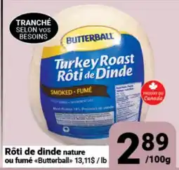 Pasquier Rôti de dinde nature ou fumé Butterball offer