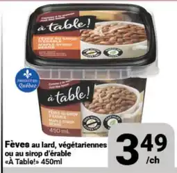 Pasquier Fèves au lard, végétariennes ou au sirop d'érable À Table! offer