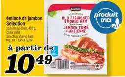 Marché Richelieu émincé de jambon Selection | Selection shaved ham offer