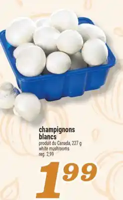Marché Richelieu CHAMPIGNONS BLANCS | WHITE MUSHROOMS offer