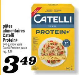 Marché Richelieu ALIMENTAIRES CATELLI PROTEIN+ | CATELLI PROTEIN+ PASTA offer