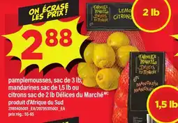 Maxi PAMPLEMOUSSES, SAC DE 3 LB, MANDARINES SAC DE 1,5 LB OU CITRONS SAC DE 2 LB DÉLICES DU MARCHÉ offer
