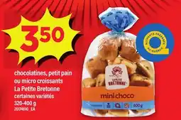 Maxi CHOCOLATINES, PETIT PAIN OU MICRO CROISSANTS LA PETITE BRETONNE offer
